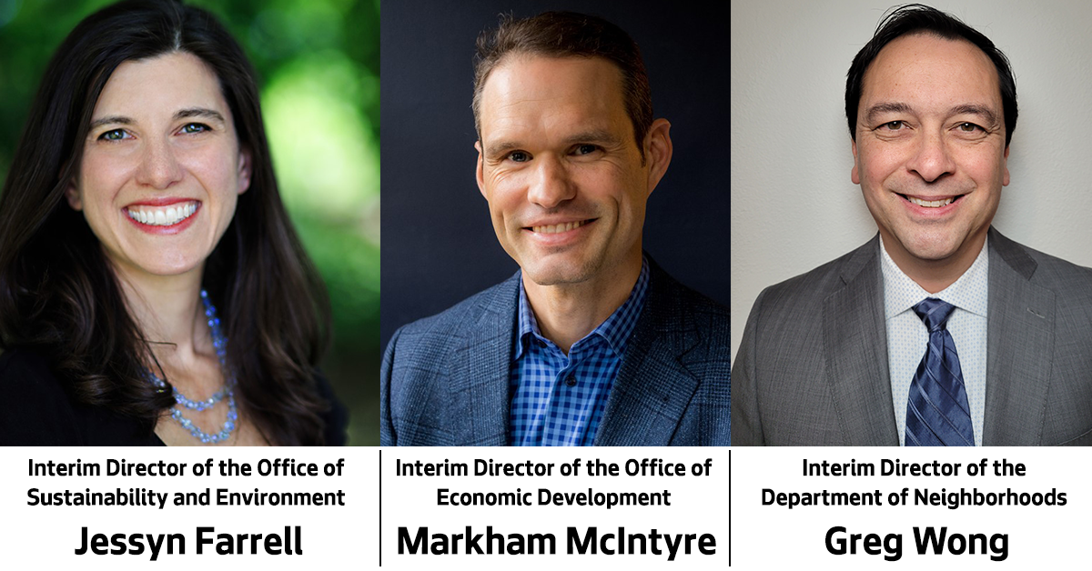 Interim Director of the Office of Sustainability and Environment Jessyn Farrell, Interim Director of the Office of Economic Development Markham McIntyre, Interim Director of the Department of Neighborhoods Greg Wong